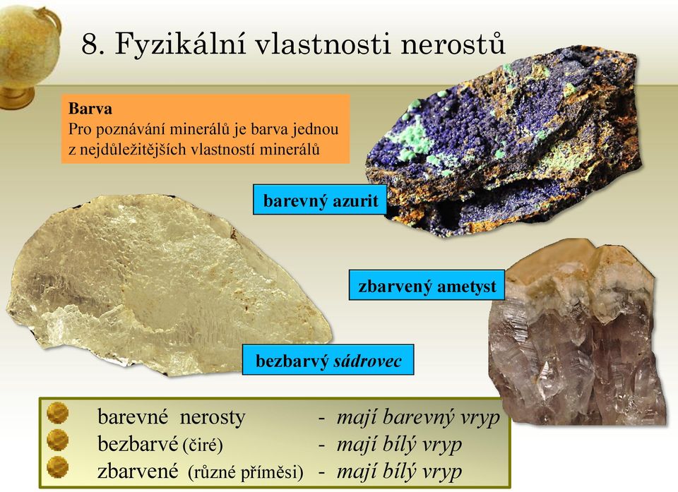 ametyst bezbarvý sádrovec barevné nerosty bezbarvé (čiré)