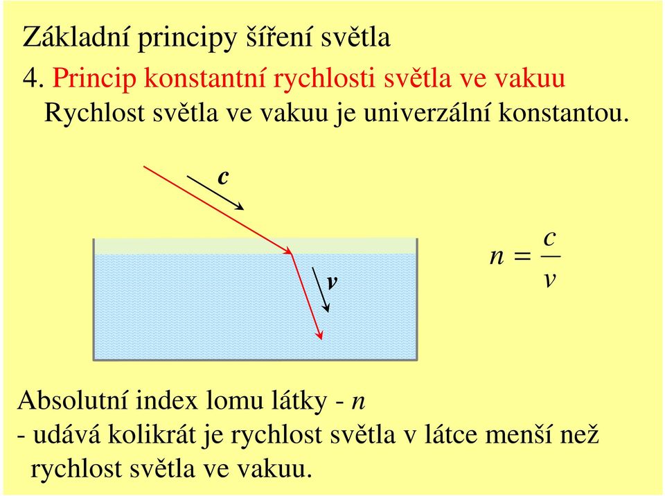 vakuu je univerzální konstantou.