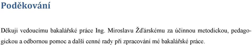 metodickou, pedagogickou a odbornou pomoc a