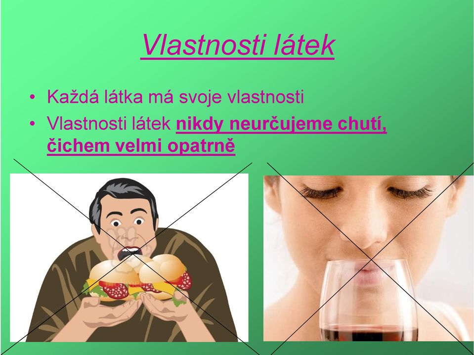 Vlastnosti látek nikdy