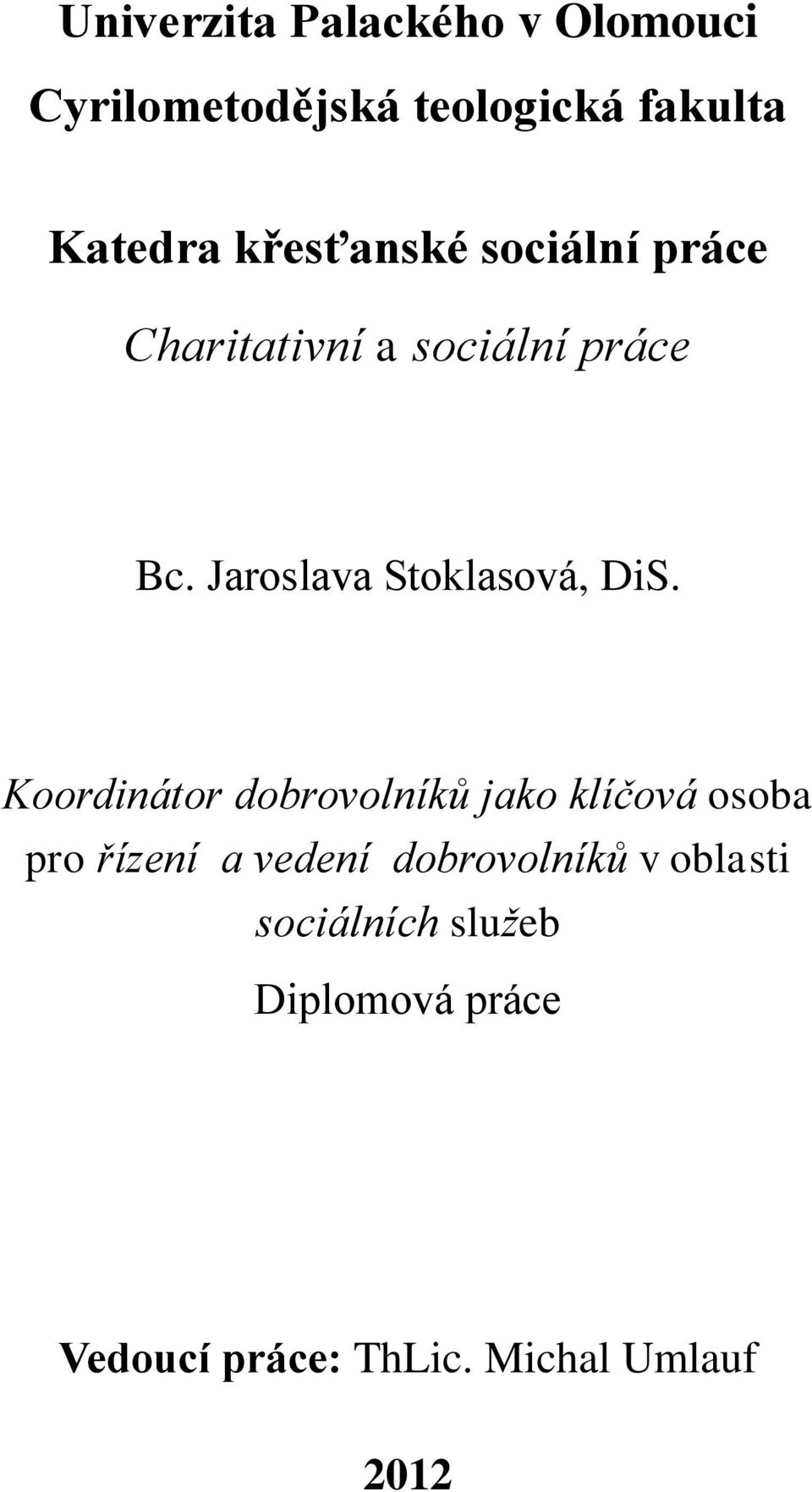 Jaroslava Stoklasová, DiS.