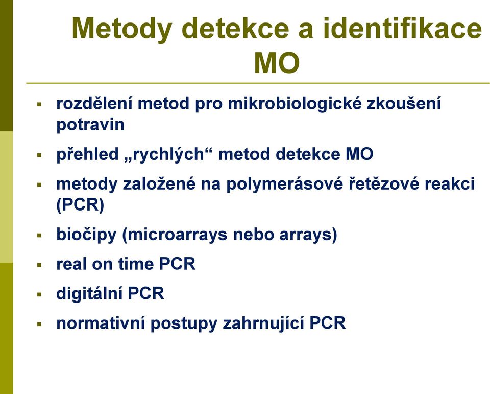 na polymerásové řetězové reakci (PCR) biočipy (microarrays nebo