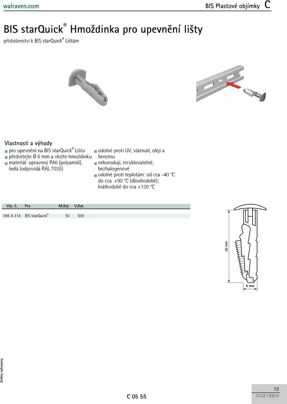 materiál: upravený PA6 (polyamid), šedá (odpovídá RAL 7035) odolné proti UV, stárnutí, oleji