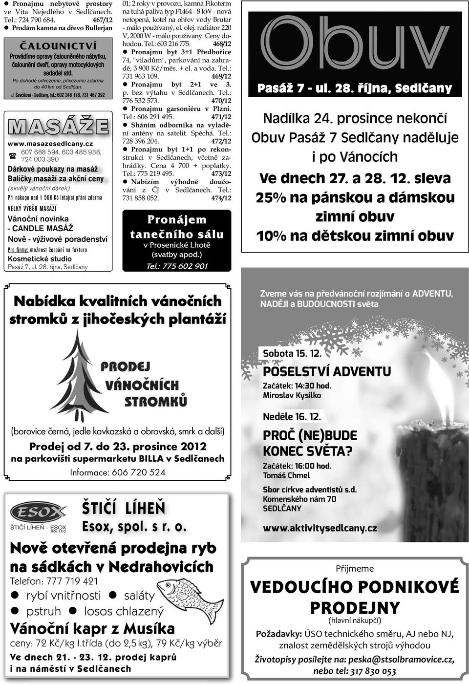 Ševčíková - Sedlčany, tel.: 602 246 178, 731 467 392 MASÁŽE www.masazesedlcany.