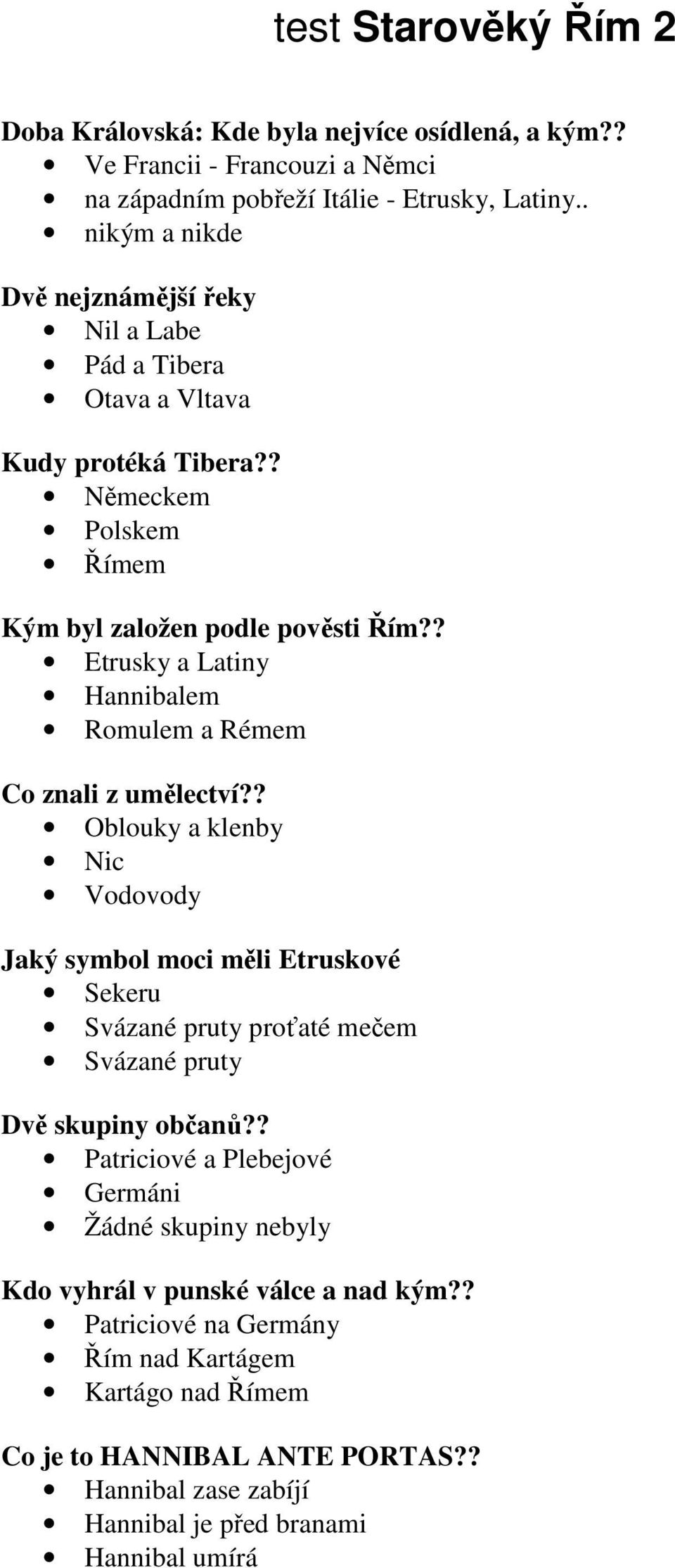 ? Etrusky a Latiny Hannibalem Romulem a Rémem Co znali z umělectví?