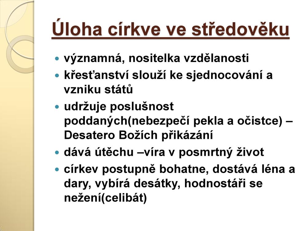 očistce) Desatero Božích přikázání dává útěchu víra v posmrtný život církev