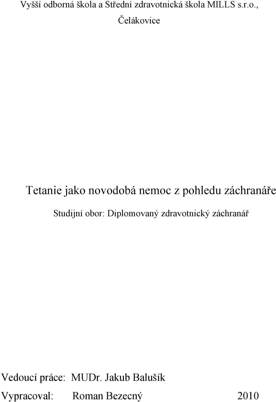 Čelákovice Tetanie jako novodobá nemoc z pohledu záchranáře