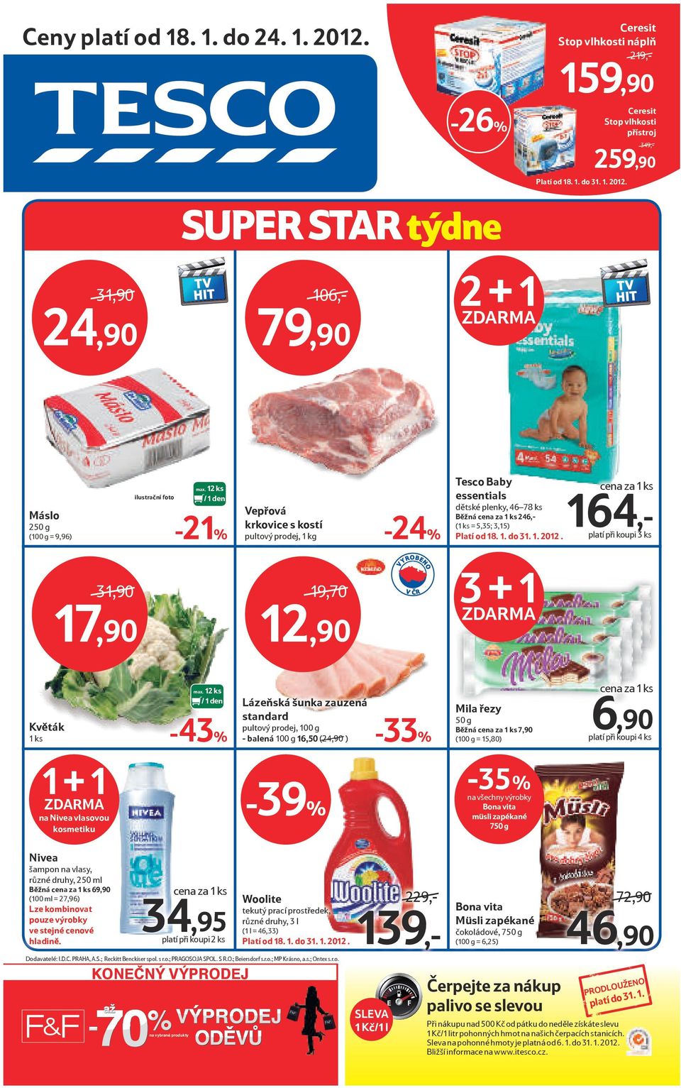 12 ks / 1 den -21% Vepřová krkovice s kostí pultový prodej, 1 kg -24% Tesco Baby essentials dětské plenky, 46 78 ks Běžná 246,- (1 ks = 5,35; 3,15) Platí od 18. 1. do 31. 1. 2012.