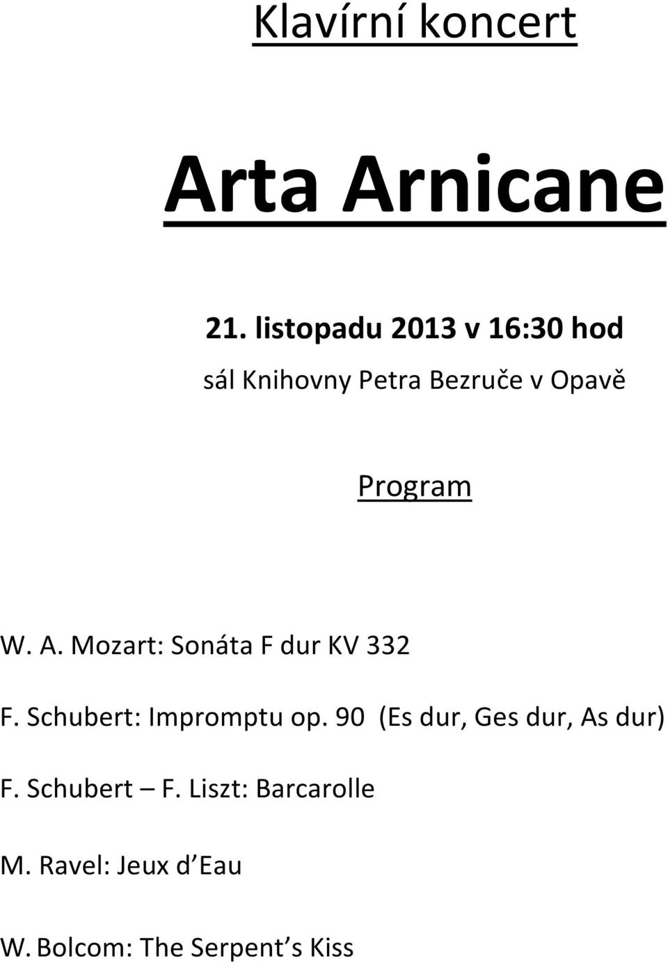 W. A. Mozart: Sonáta F dur KV 332 F. Schubert: Impromptu op.
