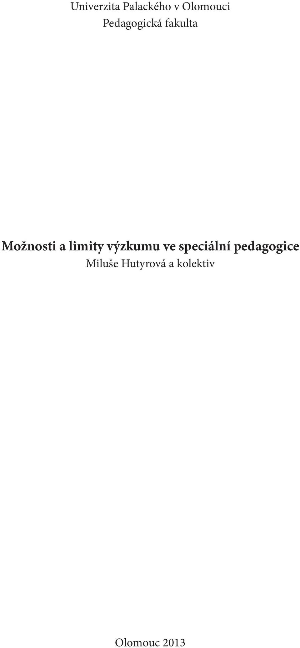 limity výzkumu ve speciální