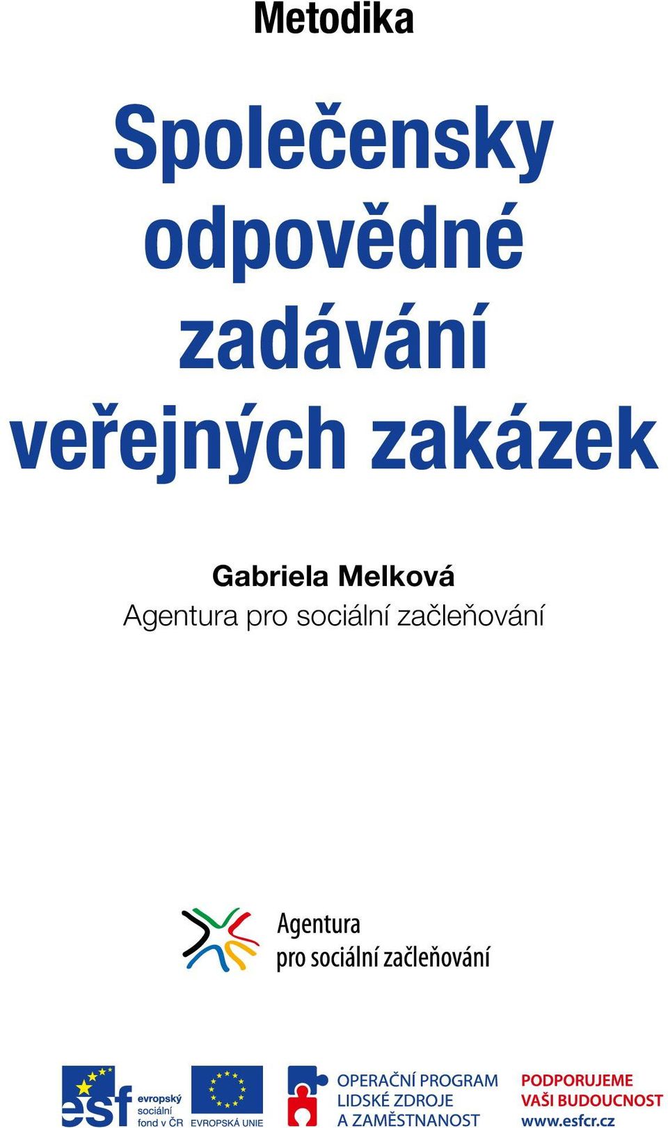 veřejných zakázek Gabriela