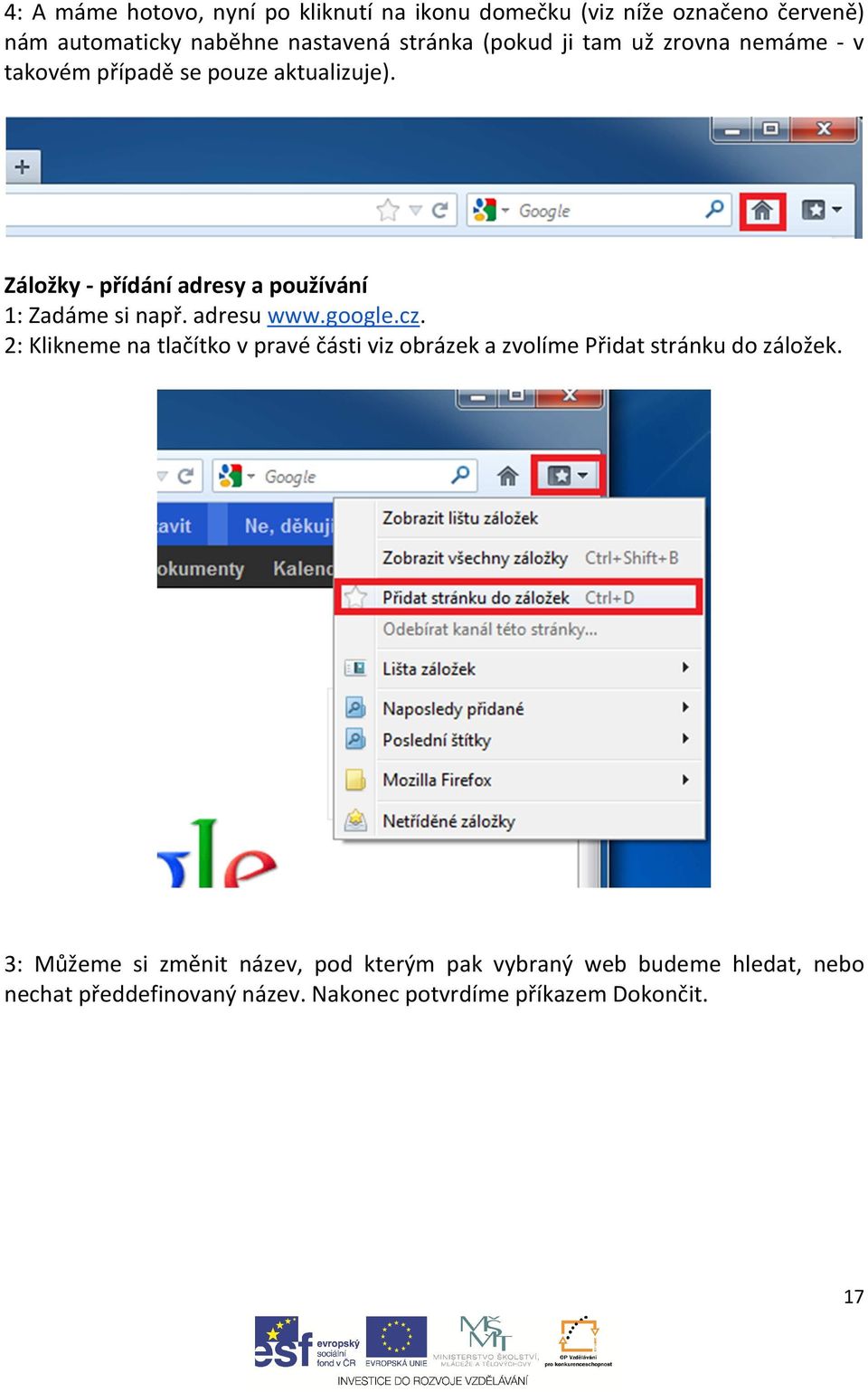 Záložky - přídání adresy a používání 1: Zadáme si např. adresu www.google.cz.