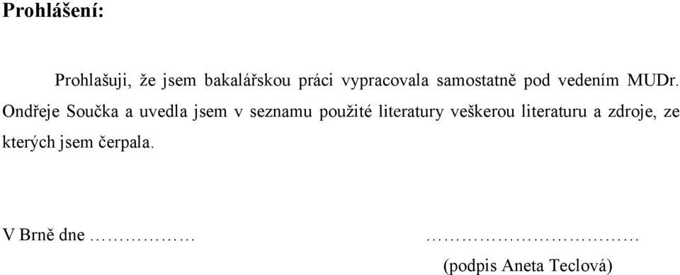 Ondřeje Součka a uvedla jsem v seznamu použité literatury