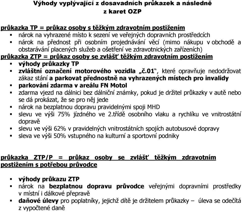 postižením výhody průkazky TP zvláštní označení motorového vozidla č.