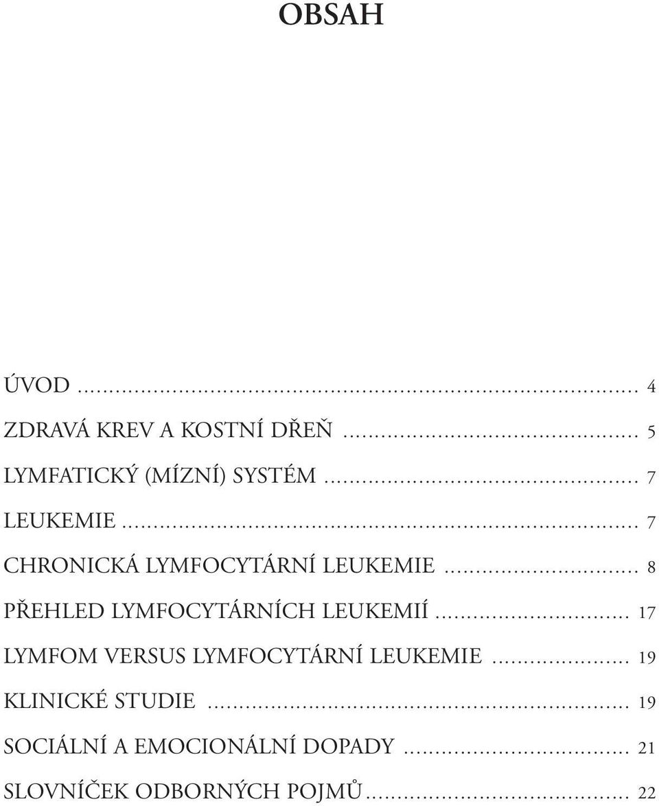 .. 8 PŘEHLED LYMFOCYTÁRNÍCH LEUKEMIÍ.