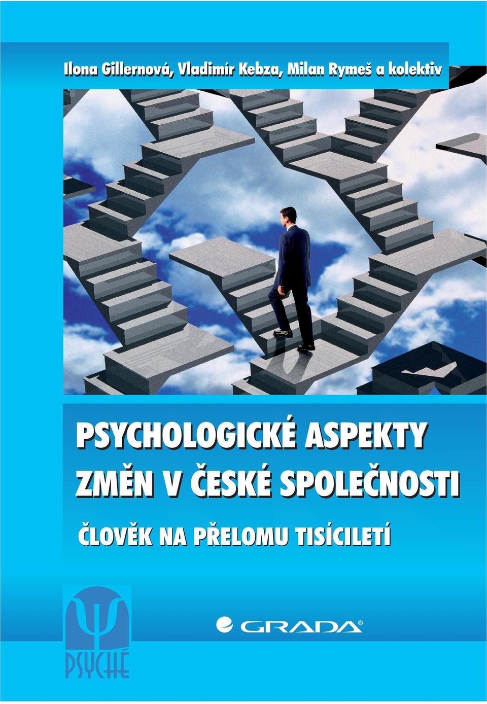 cz Ilona Gillernová, Vladimír Kebza, Milan Rymeš a kolektiv Kniha shrnuje vývojové trendy a změny, které nastaly v naší společnosti na přelomu minulého a současného tisíciletí v různých oblastech a