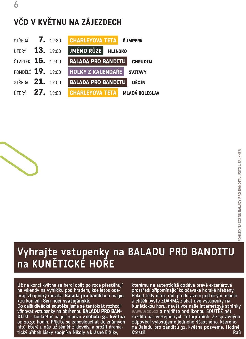 19:00 Charleyova teta Mladá Boleslav Vyhrajte vstupenky na Baladu pro banditu na Kunětické hoře pohled na scénu balady pro banditu, foto j.