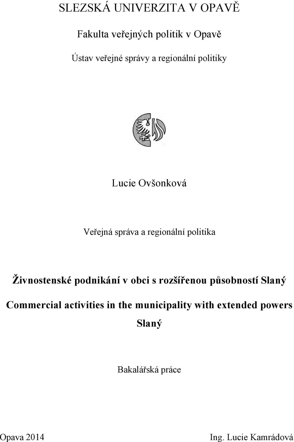 Živnostenské podnikání v obci s rozšířenou působností Slaný Commercial activities