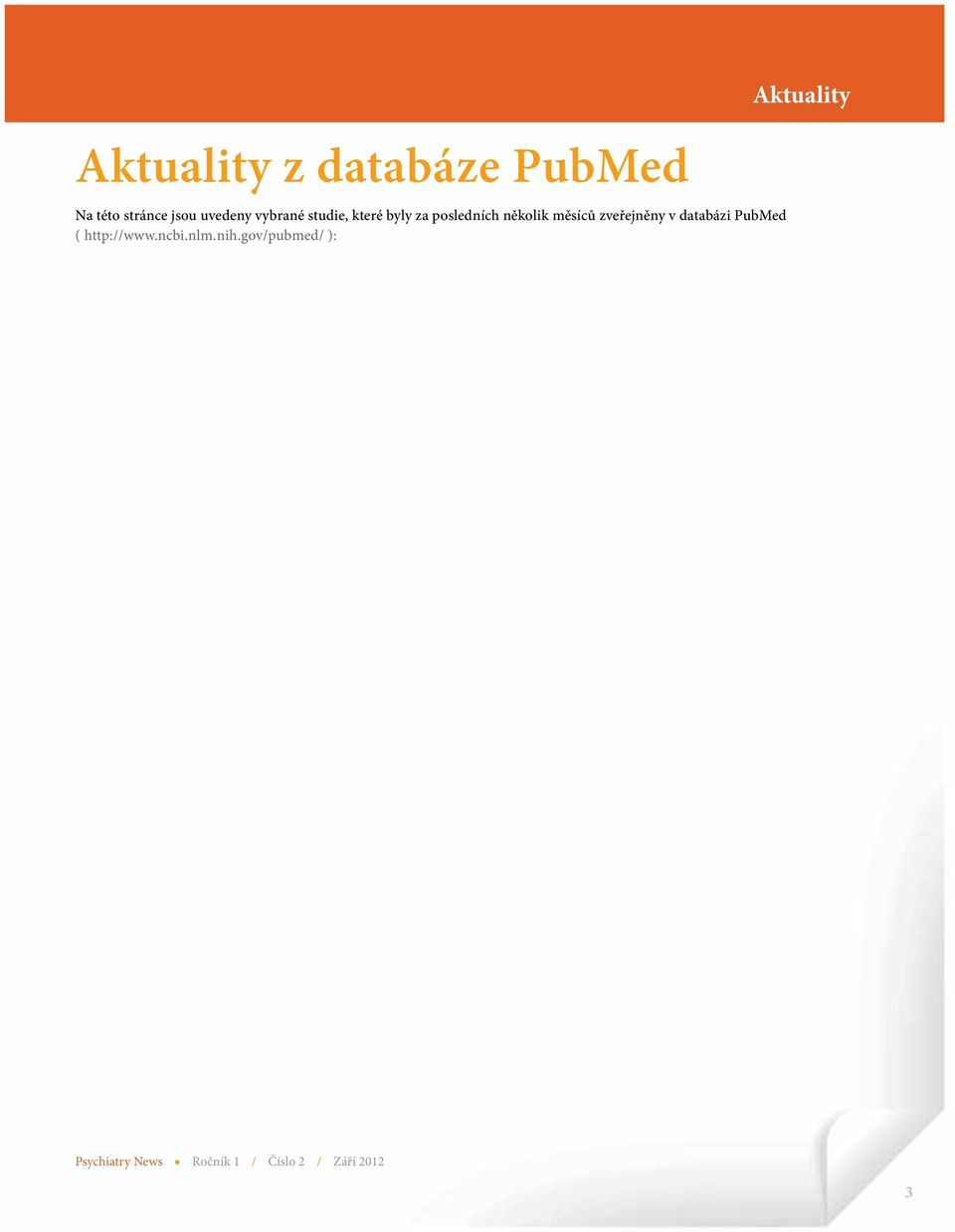 několik měsíců zveřejněny v databázi PubMed (