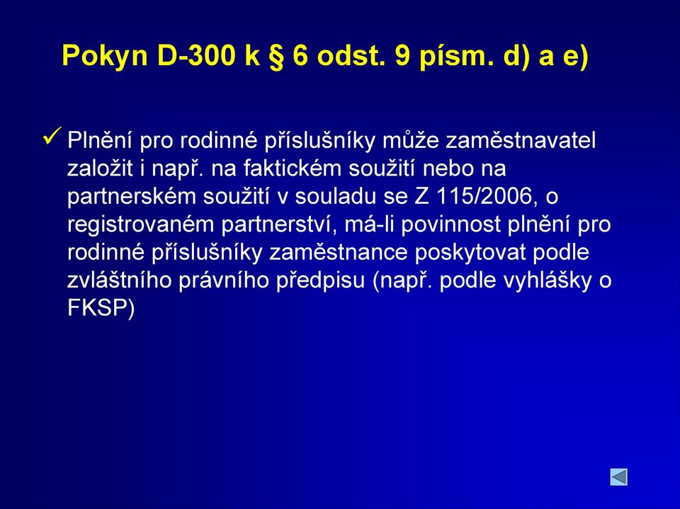 na faktickém soužití nebo na partnerském soužití v souladu se Z 115/2006, o