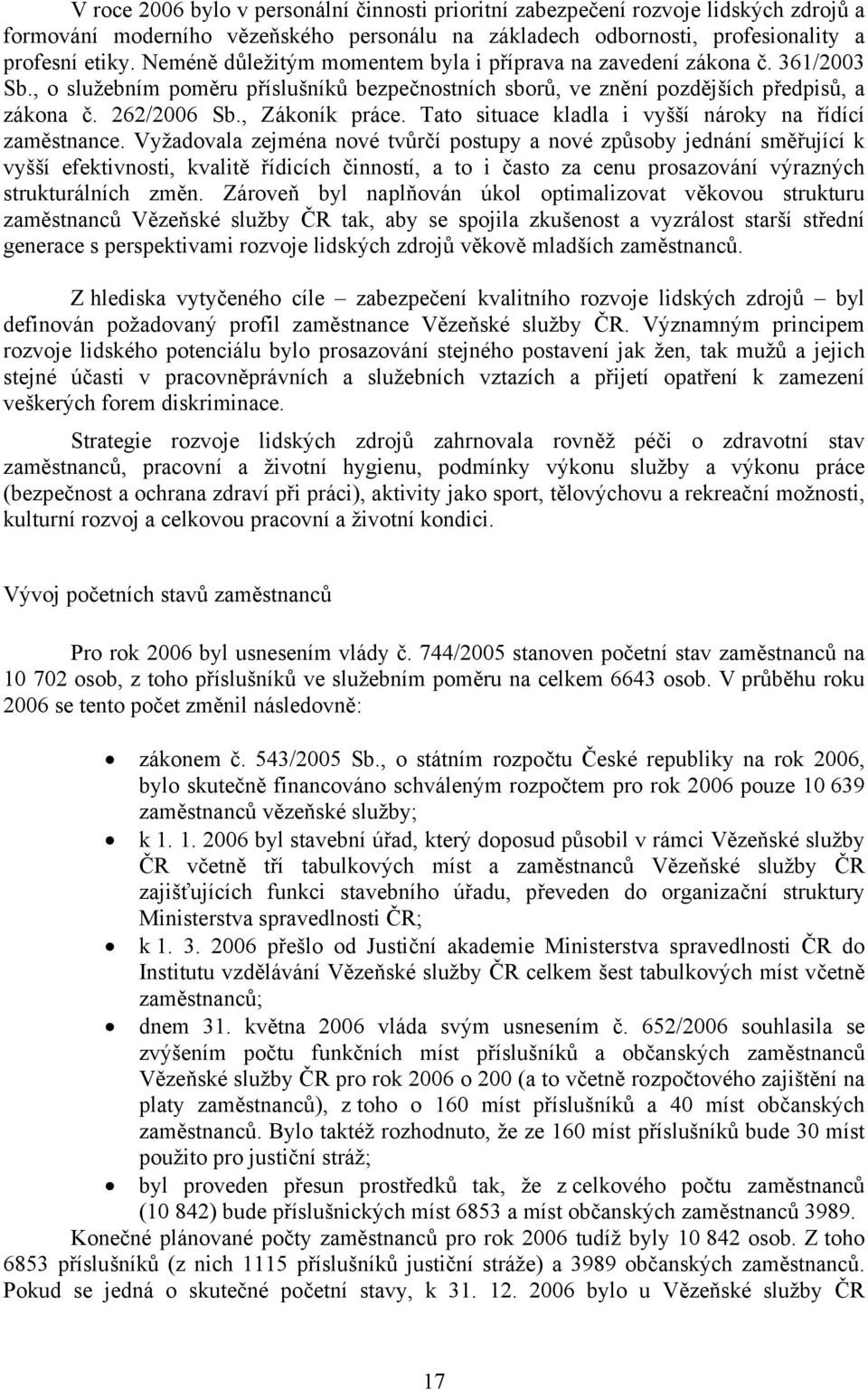 , Zákoník práce. Tato situace kladla i vyšší nároky na řídící zaměstnance.