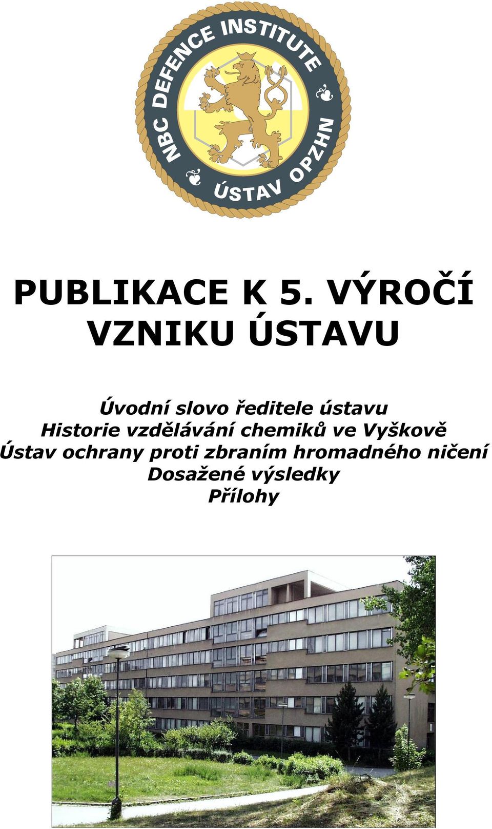 ústavu Historie vzdělávání chemiků ve