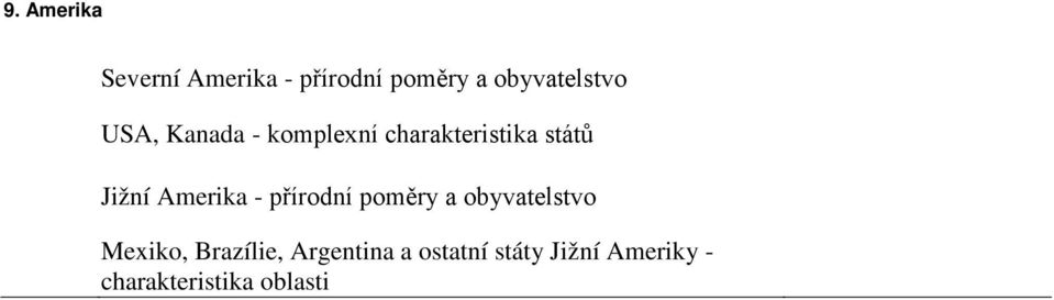 Jižní Amerika - přírodní poměry a obyvatelstvo Mexiko,