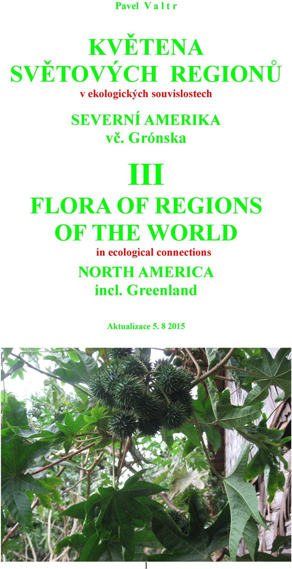 Grónska III FLORA OF REGIONS OF THE WORLD in