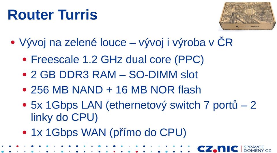 2 GHz dual core (PPC) 2 GB DDR3 RAM SO-DIMM slot 256 MB