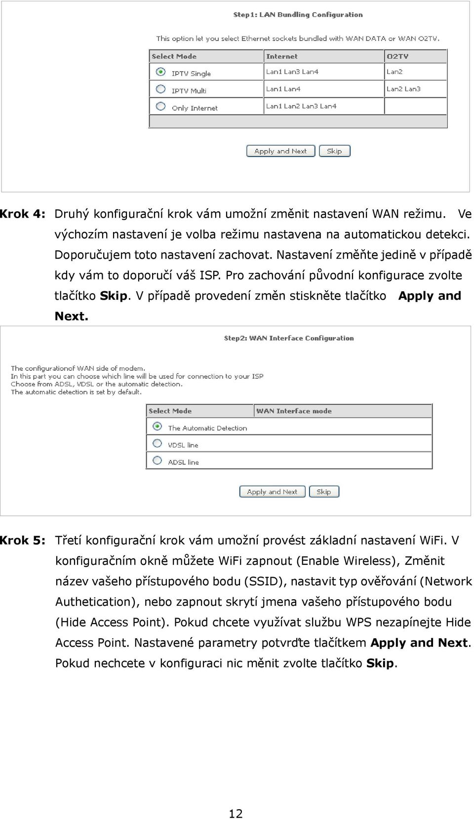 Krok 5: Třetí konfigurační krok vám umožní provést základní nastavení WiFi.