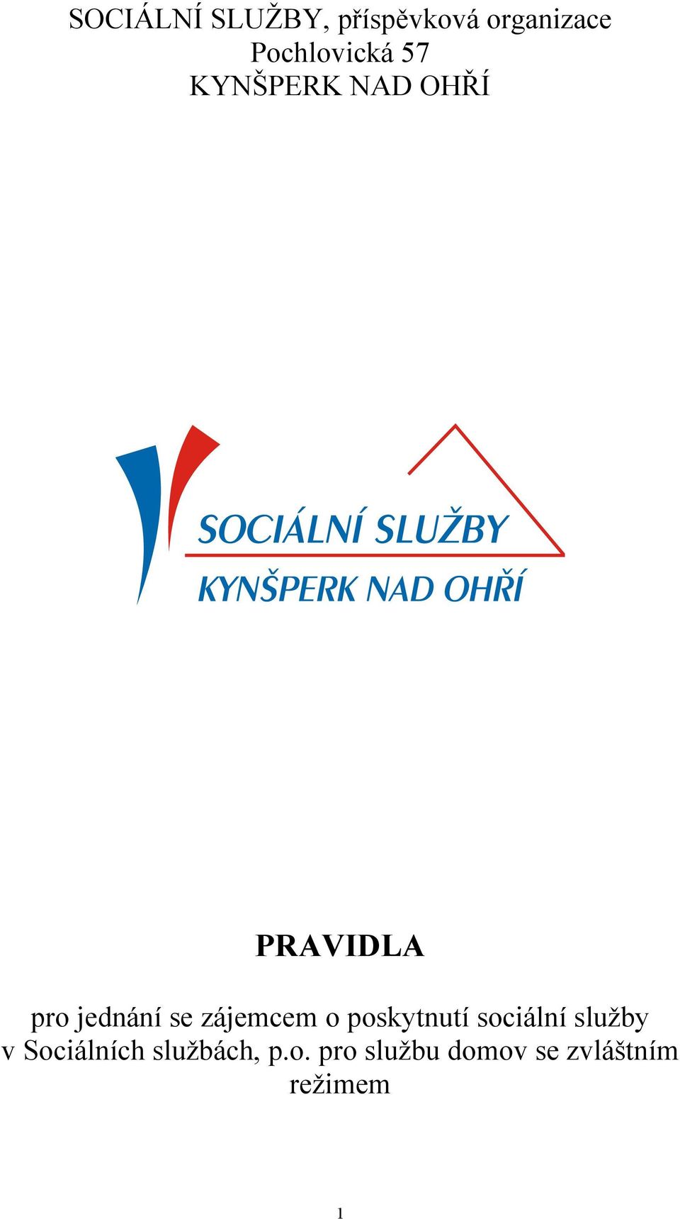 jednání se zájemcem o poskytnutí sociální služby v