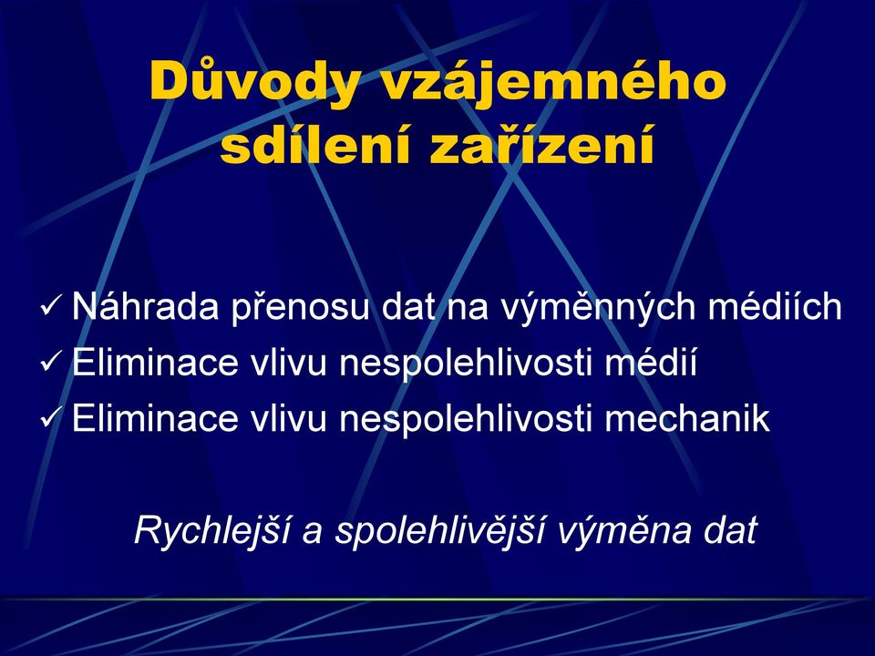 vlivu nespolehlivosti médií Eliminace vlivu