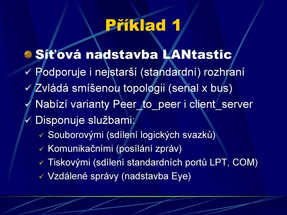 client_server Disponuje službami: Souborovými (sdílení logických svazků)