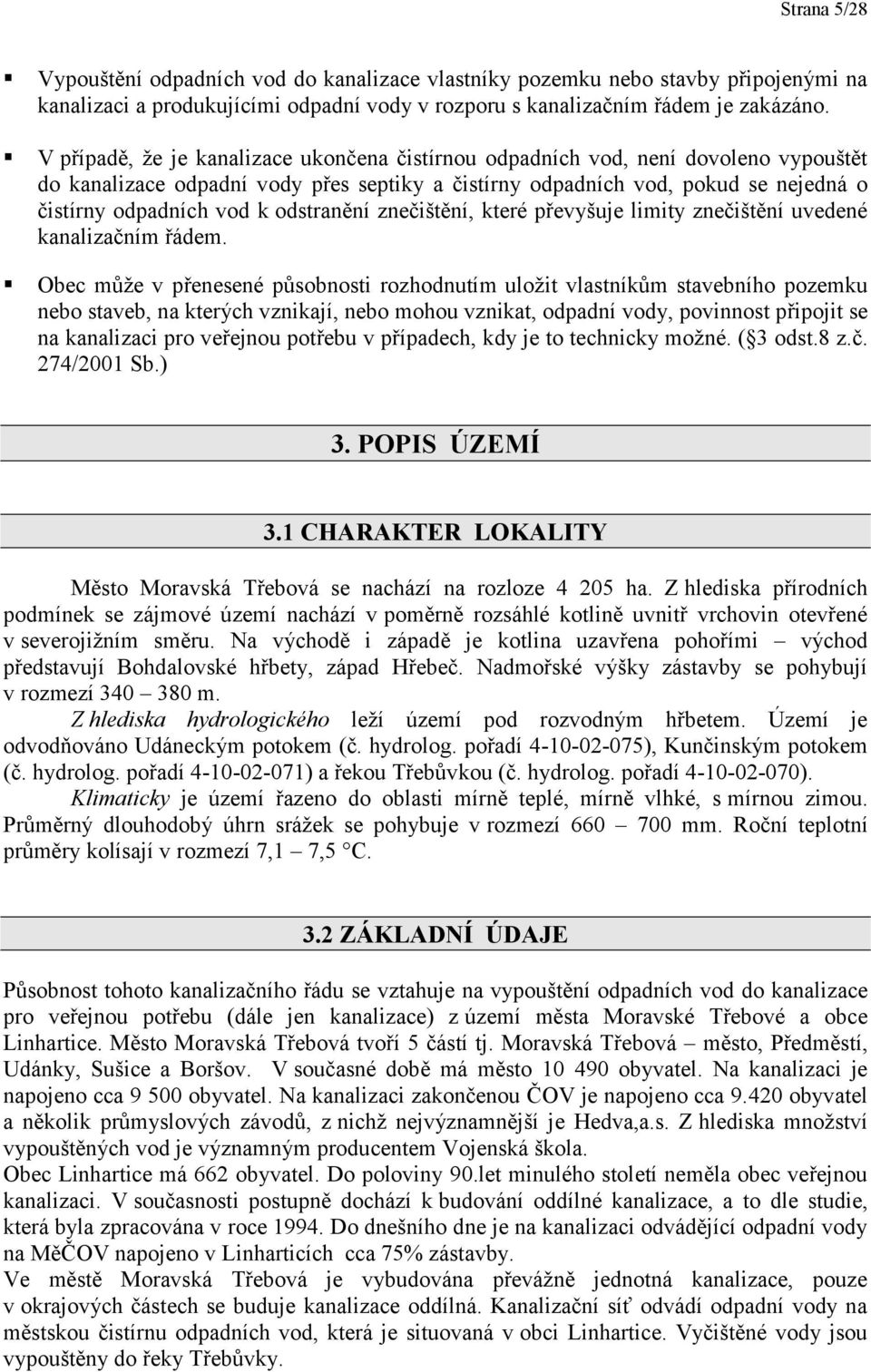 odstranění znečištění, které převyšuje limity znečištění uvedené kanalizačním řádem.