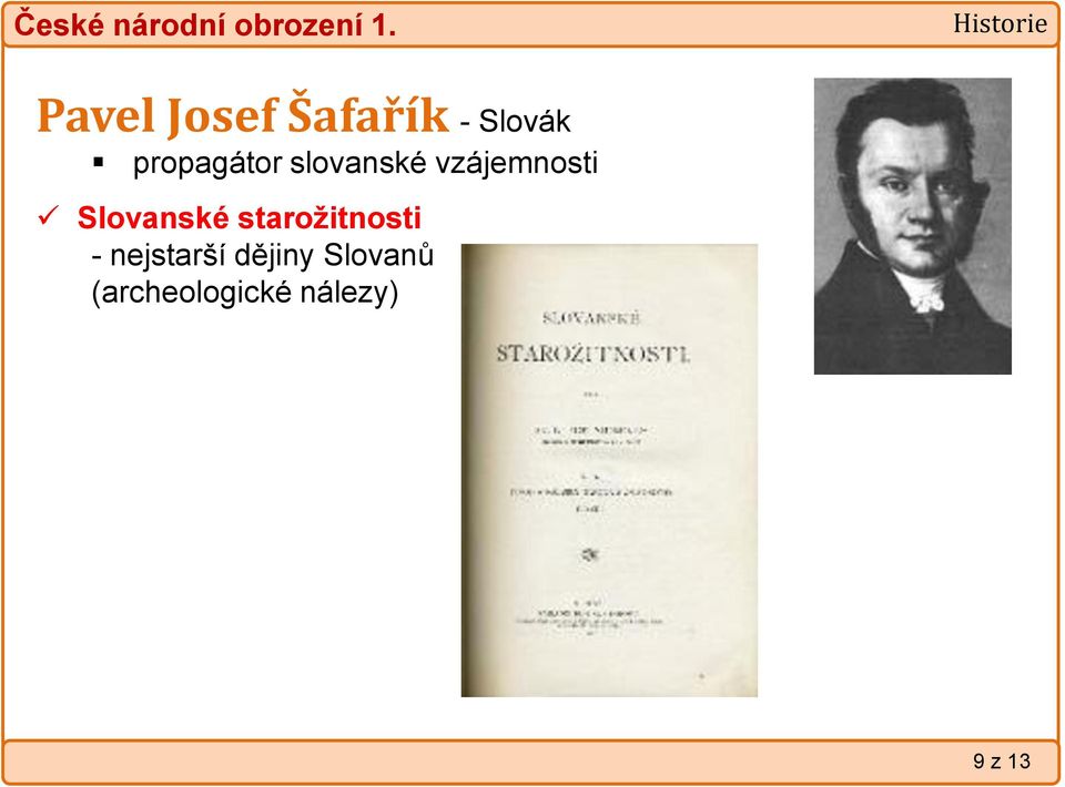 Slovanské starožitnosti - nejstarší