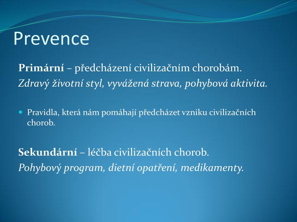 Pravidla, která nám pomáhají předcházet vzniku civilizačních