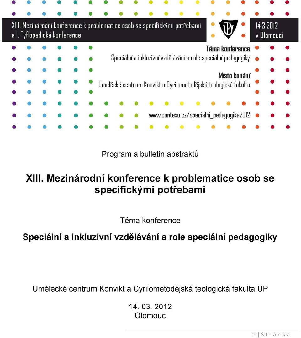 Téma konference Speciální a inkluzivní vzdělávání a role speciální