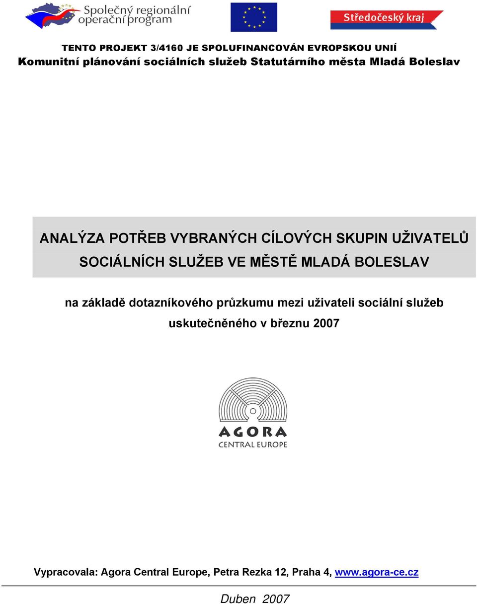 SLUŽEB VE MĚSTĚ MLADÁ BOLESLAV na základě dotazníkového průzkumu mezi uživateli sociální služeb