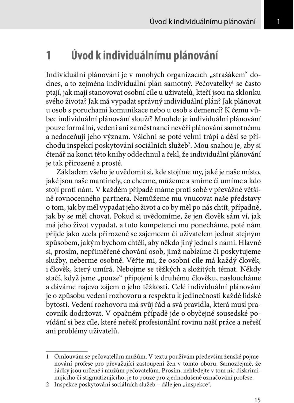 Jak plánovat u osob s poruchami komunikace nebo u osob s demencí? K čemu vůbec individuální plánování slouží?