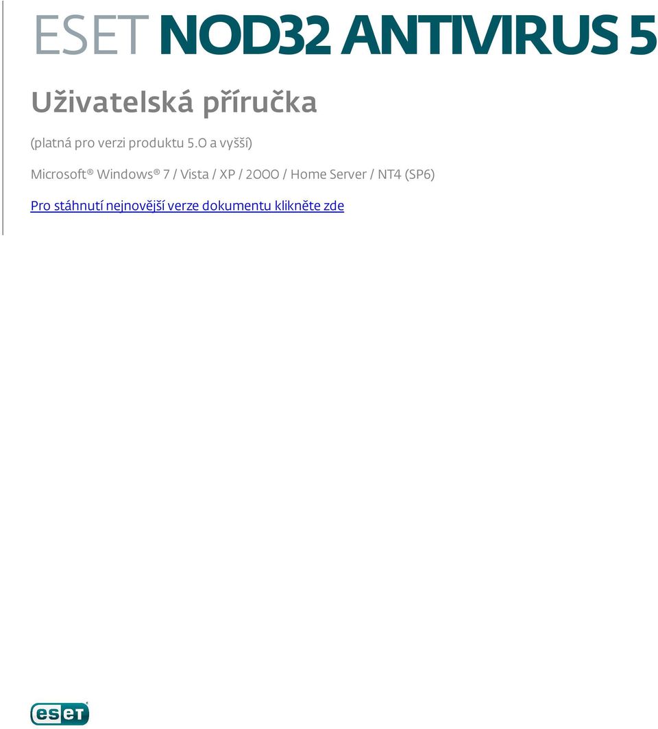 0 a vyšší) Microsoft Windows 7 / Vista / XP / 2000