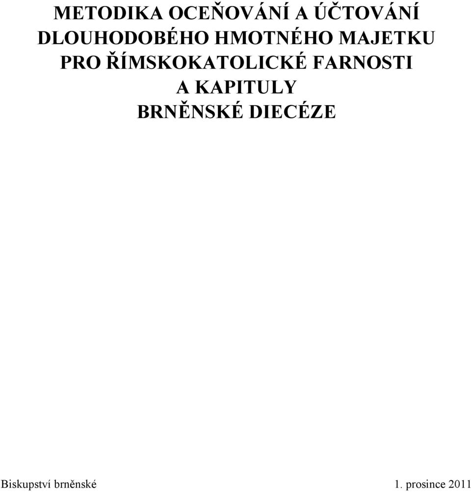 ŘÍMSKOKATOLICKÉ FARNOSTI A KAPITULY