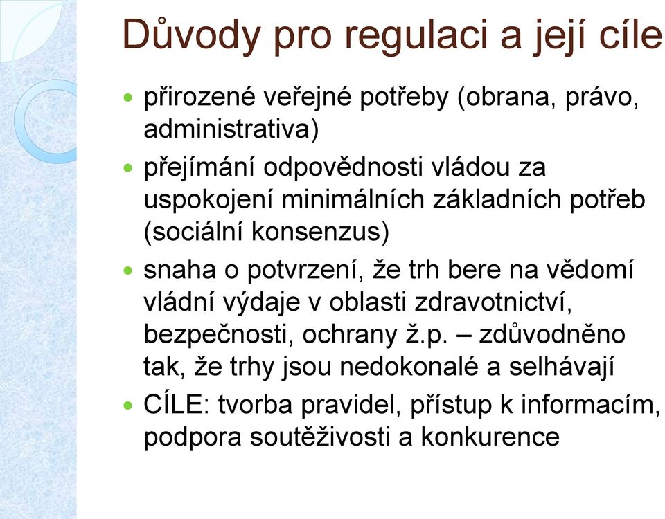 že trh bere na vědomí vládní výdaje v oblasti zdravotnictví, bezpe