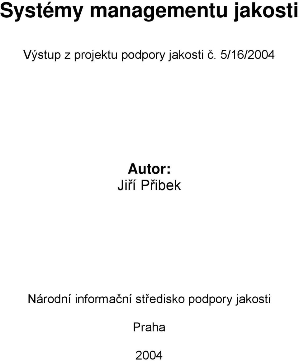 5/16/2004 Autor: Jiří Přibek Národní