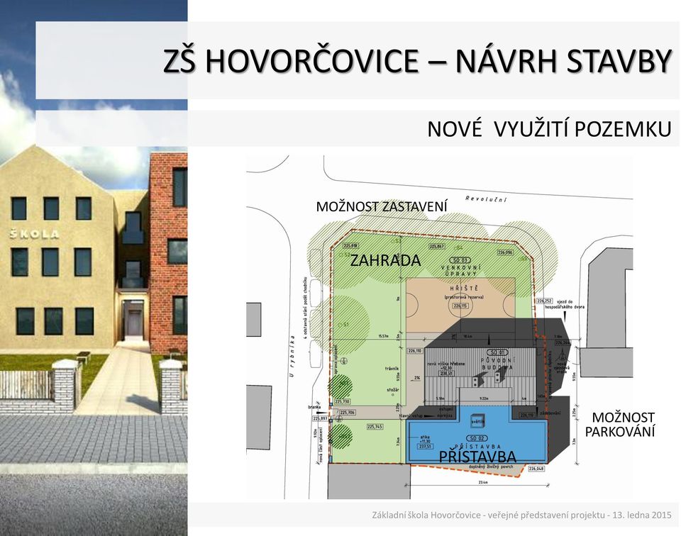 MOŽNOST PARKOVÁNÍ Základní škola Hovorčovice