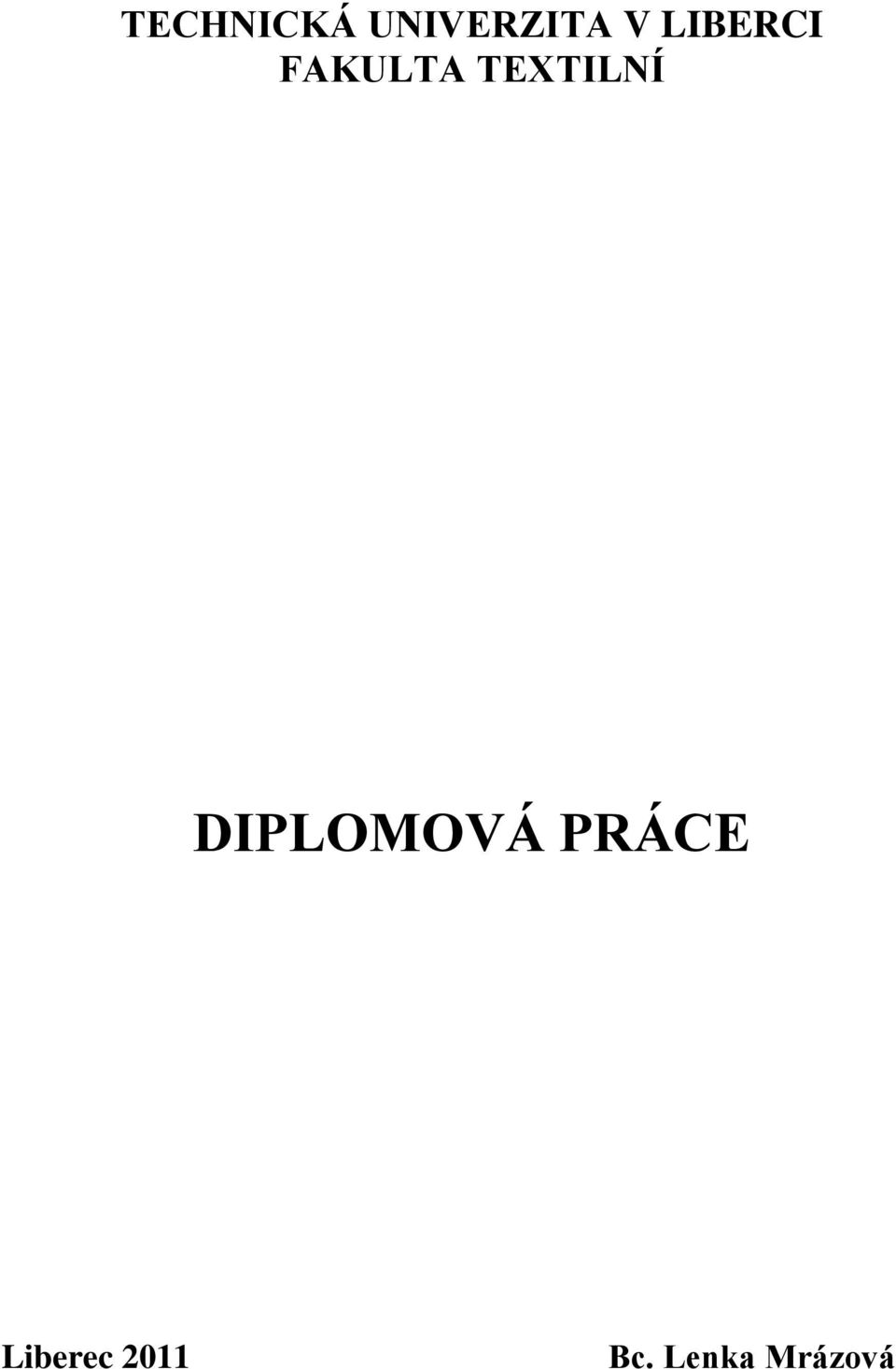 TEXTILNÍ DIPLOMOVÁ