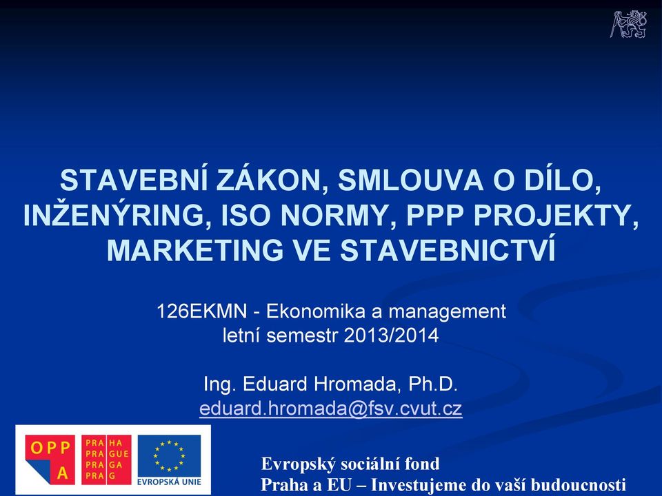 PROJEKTY, MARKETING VE STAVEBNICTVÍ 126EKMN - Ekonomika a