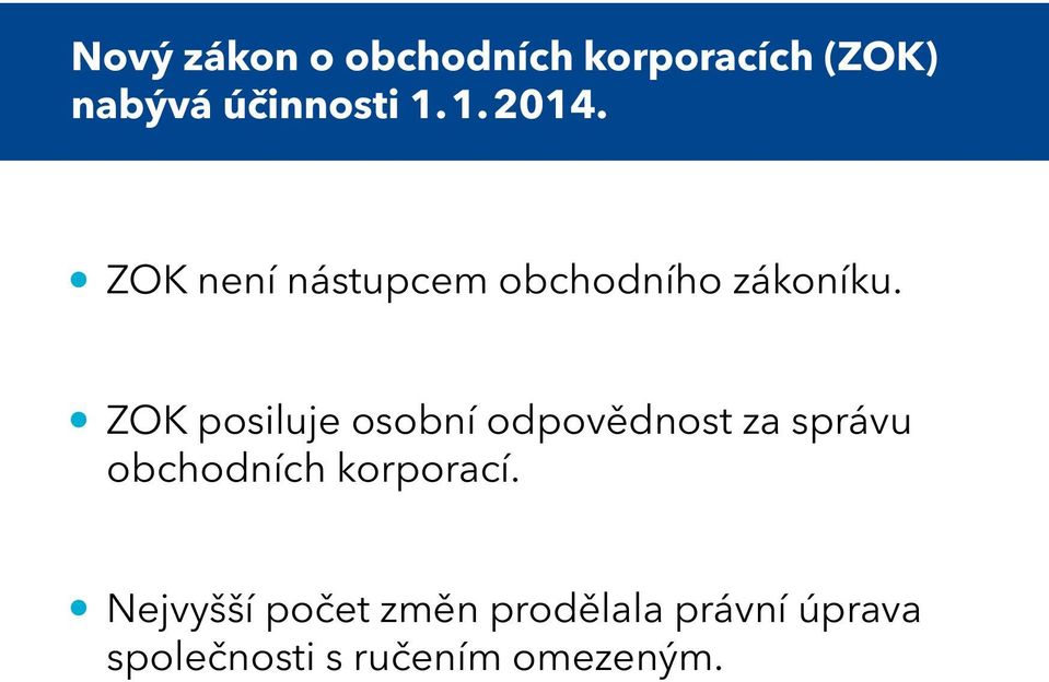 ZOK posiluje osobní odpovědnost za správu obchodních korporací.