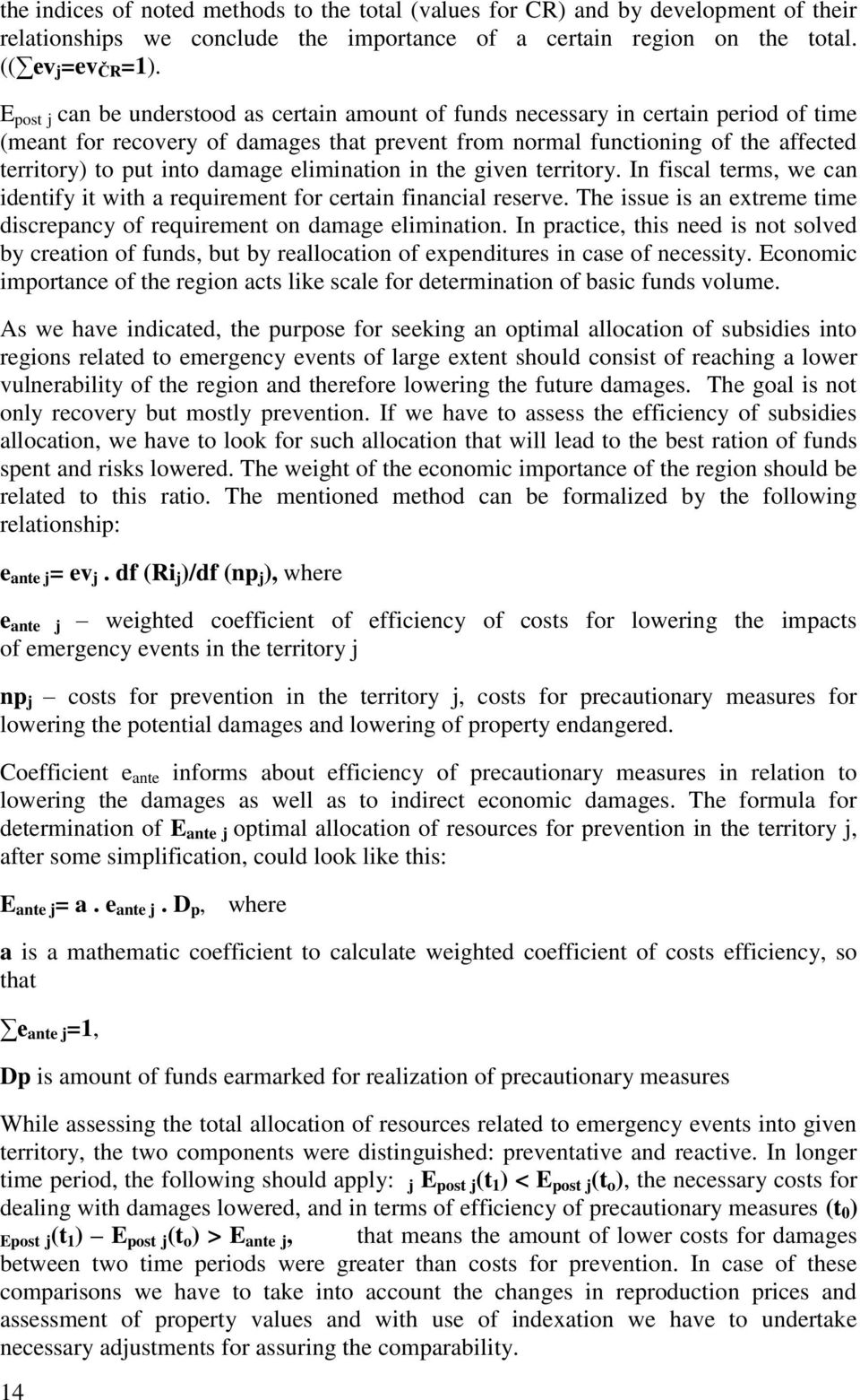 damage elimination in the given territory. In fiscal terms, we can identify it with a requirement for certain financial reserve.