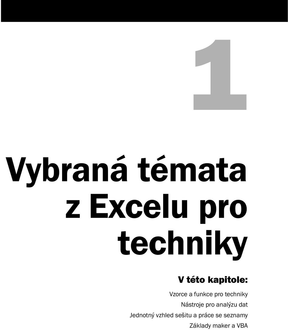 techniky Nástroje pro analýzu dat Jednotný