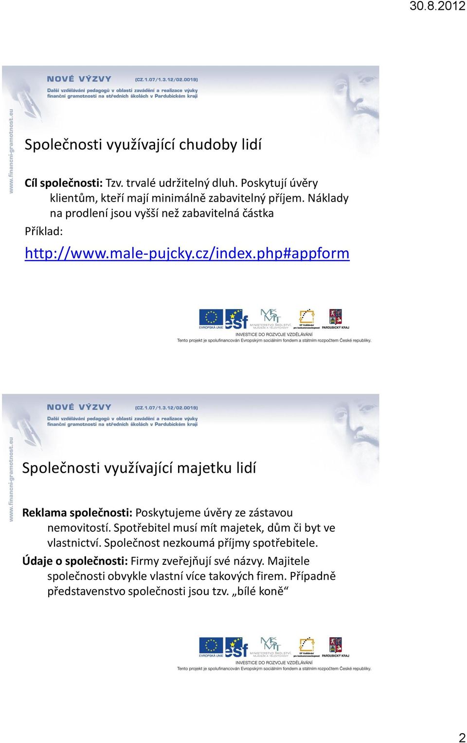 php#appform Společnosti využívající majetku lidí Reklama společnosti: Poskytujeme úvěry ze zástavou nemovitostí.